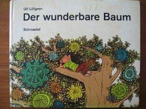 Der wunderbare Baum by Ulf Löfgren