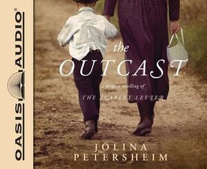 The Outcast: A Modern Retelling of the Scarlet Letter by Jolina Petersheim