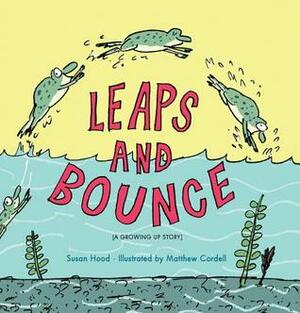 Leaps and Bounce by Susan Hood, Matthew Cordell