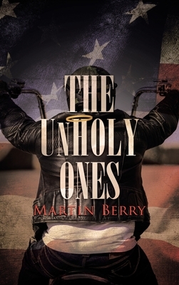 The Unholy Ones by Martin Berry