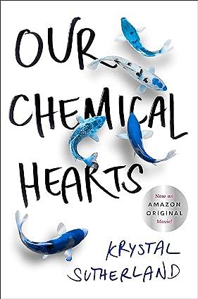 Our Chemical Hearts by Krystal Sutherland