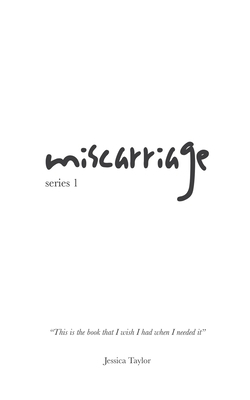 miscarriage by Jessica Taylor