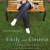 Emily and Einstein: A Novel of Second Chances by Dan Miller, Linda Francis Lee, Cassandra Campbell