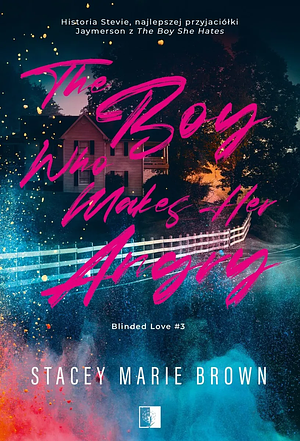 The boy who makes her angry by Stacey Marie Brown