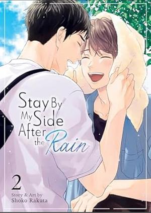 Stay by My Side After the Rain Vol. 2 by Shoko Rakuta