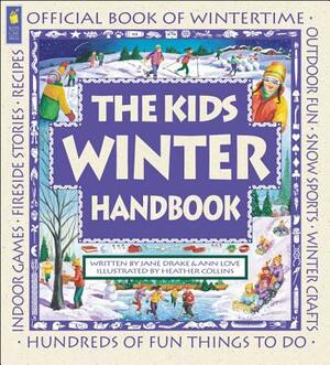 The Kids Winter Handbook, by Jane Drake, Ann Love