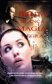 Bruja blanca, magia negra by Kim Harrison