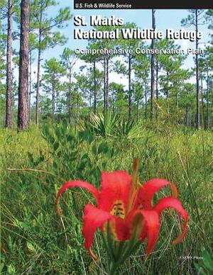 St. Marks National Wildlife Refuge Comprehensive Conservation Plan by U. S. Department of the Interior