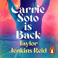 Carrie Soto Is Back by Taylor Jenkins Reid