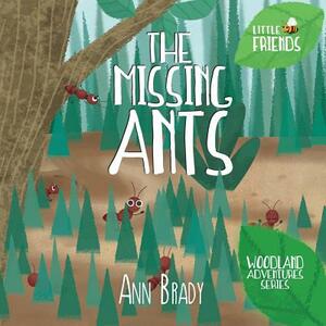 The Missing Ants by Ann Brady