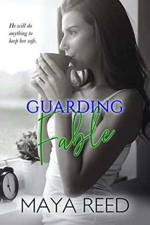 Guarding Fable by Maya Reed