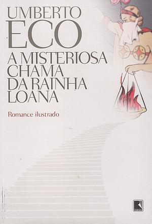 A misteriosa chama da rainha Loana by Umberto Eco