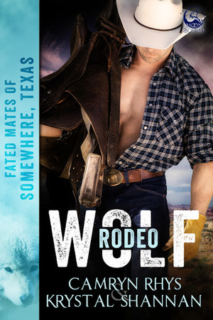 Rodeo Wolf by Camryn Rhys, Krystal Shannan