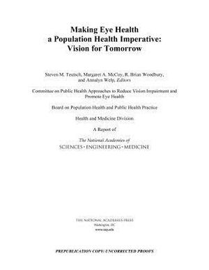 Making Eye Health a Population Health Imperative: Vision for Tomorrow by Board on Population Health and Public He, National Academies of Sciences Engineeri, Health and Medicine Division