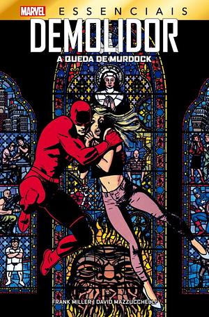 Demolidor: A Queda de Murdock: Marvel Essenciais by Frank Miller