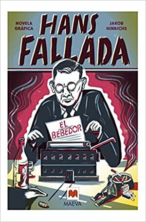 Hans Fallada, el bebedor by Jakob Hinrichs