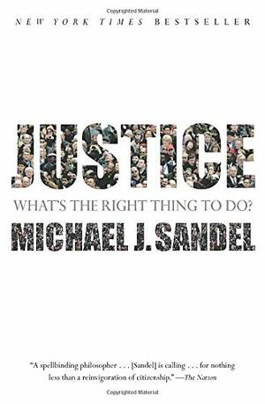 Justice: What's the Right Thing to Do? by Michael J. Sandel