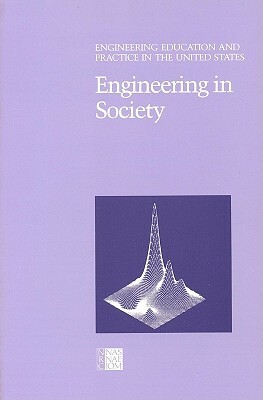 Engineering in Society by Division on Engineering and Physical Sci, Commission on Engineering and Technical, National Research Council