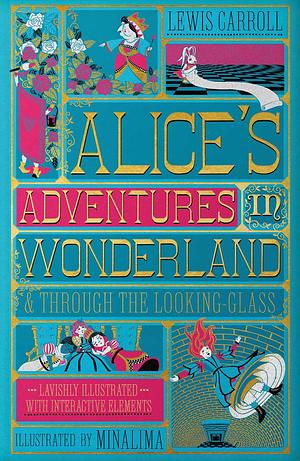 Alice's Adventures in Wonderland (Illustrated with Interactive Elements): & Through the Looking-Glass by Lewis Carroll