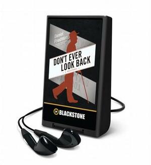 Don't Ever Look Back: A Mystery by Daniel Friedman