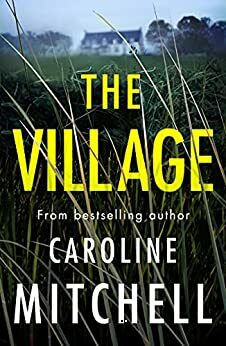 The Village by Caroline Mitchell