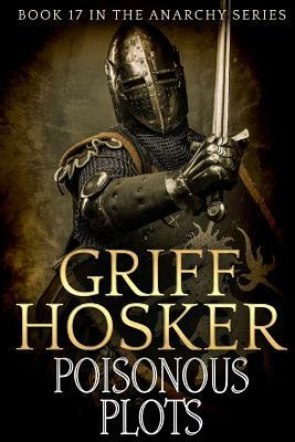 Poisonous Plots by Griff Hosker