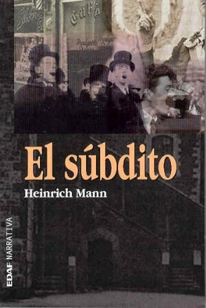 El súbdito by Heinrich Mann