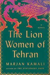 The Lion Women of Tehran by Marjan Kamali