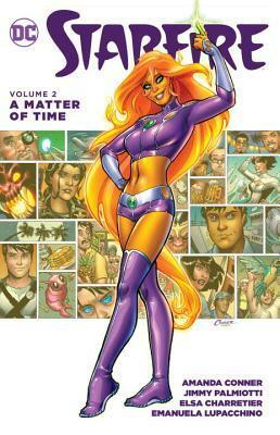 Starfire, Volume 2: A Matter of Time by Jimmy Palmiotti, Elsa Charretier, Amanda Conner, Emanuela Lupacchino