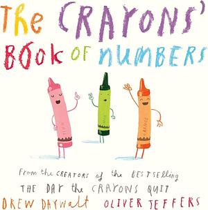 The Crayons' Book of Numbers  by Drew Daywalt