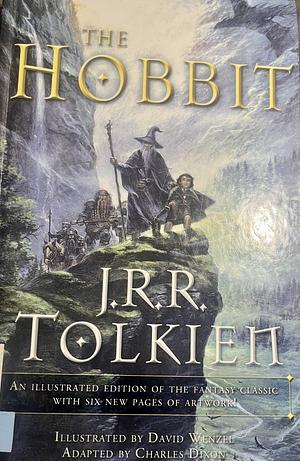 The Hobbit: An Illustrated Edition Of The Fantasy Classic by Sean Deming, J.R.R. Tolkien, David Wenzel, Chuck Dixon