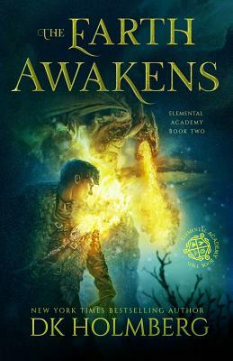 The Earth Awakens by D.K. Holmberg