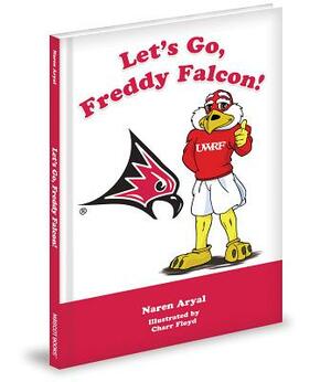 Let's Go, Freddy Falcon! by Naren Aryal