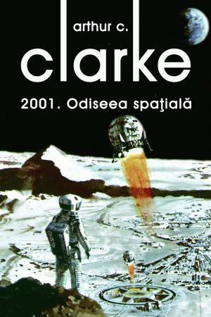 2001: Odiseea spaţială by Arthur C. Clarke