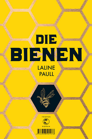 Die Bienen by Laline Paull