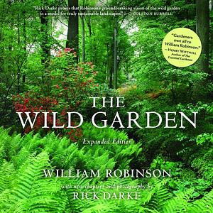 The Wild Garden by William Robinson (1-Jan-2010) Hardcover by William Robinson, William Robinson