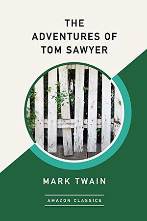 The Adventures of Tom Sawyer by Mark Twain