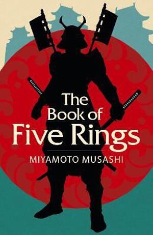 The Book of Five Rings by Miyamoto Musashi