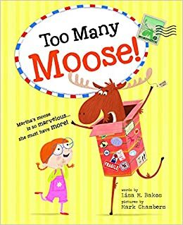 Too Many Moose by Lisa Bakos
