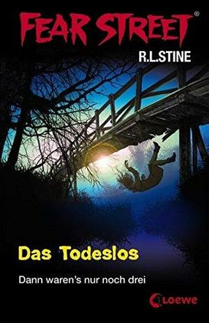 Fear Street.Das Todeslos by R.L. Stine