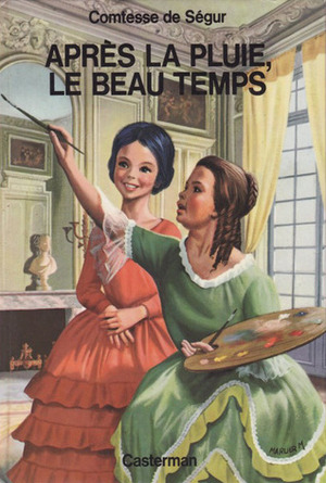 Après la pluie, le beau temps by Comtesse de Ségur