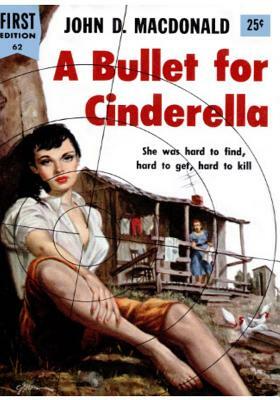 A Bullet For Cinderella: A mystery crime novel (AURA PRESS) by John D. McDonald