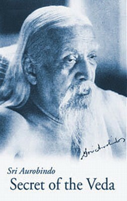 Secret of the Veda, New U.S. Edition by Sri Aurobindo