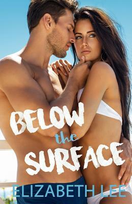 Below the Surface by Elizabeth Lee