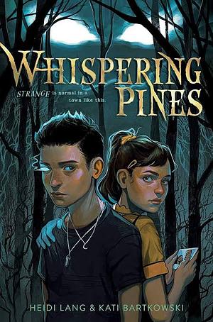 Whispering Pines by Heidi Lang, Kati Bartkowski