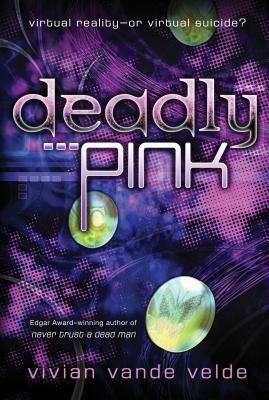 Deadly Pink by Vivian Vande Velde