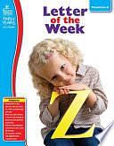 Letter of the Week, Grades Preschool - K by Carson-Dellosa Publishing