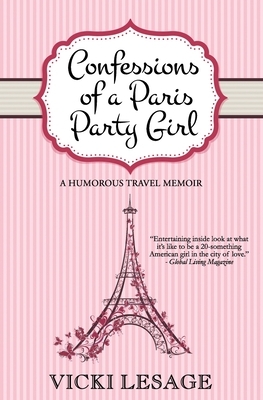 Confessions of a Paris Party Girl by Vicki Lesage