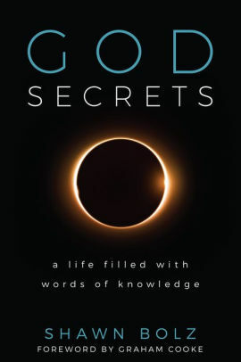 God Secrets: A Life Filled With Words of Knowledge by Shawn Bolz