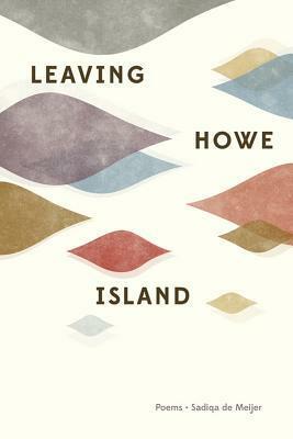 Leaving Howe Island by Sadiqa de Meijer